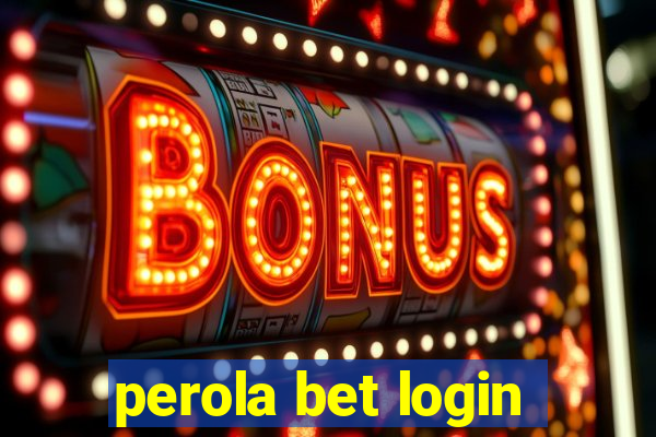 perola bet login